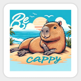 Funny Capybara Saying Meme, Be Cappy, Dont Worry Sticker